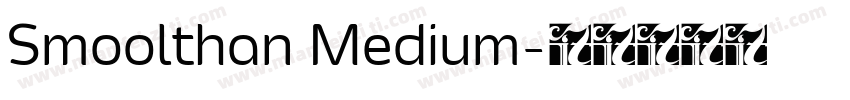 Smoolthan Medium字体转换